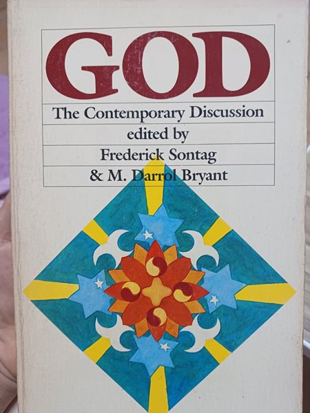 God: The Contemporary Discussion edited by Frederick Sontag &amp; M.Darrol Bryant (Softcover)