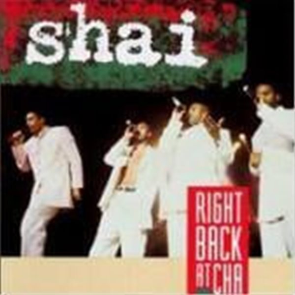 Shai / Right Back At Cha