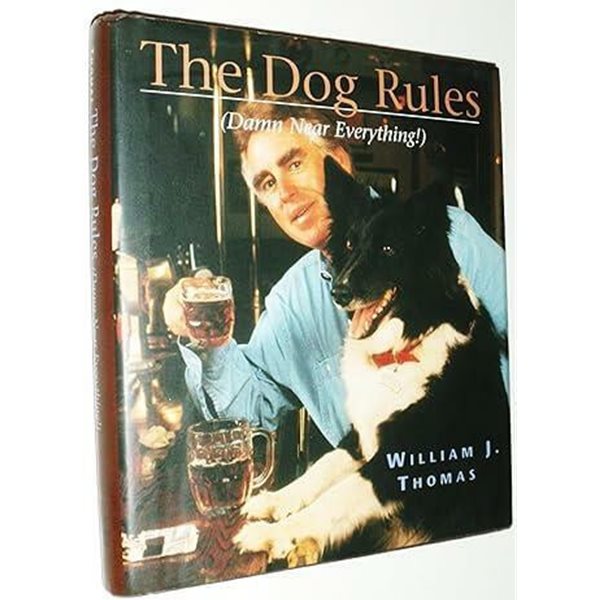 The Dog Rules : Damn near Everything! Hardcover ? Jan. 1 2000