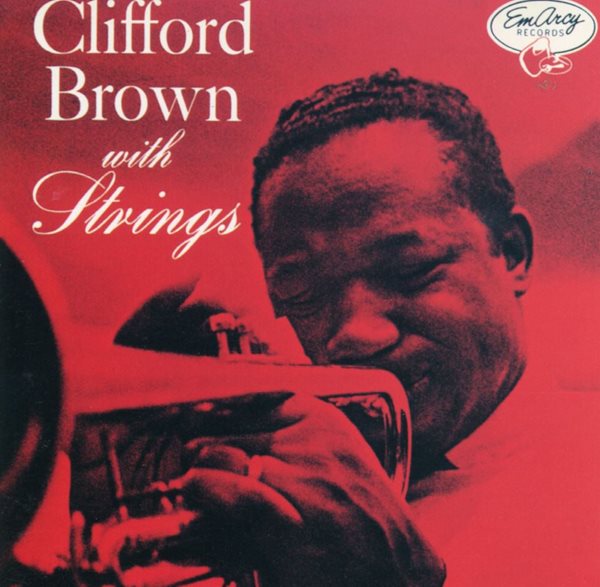 클리포드 브라운 - Clifford Brown - Clifford Brown With Strings