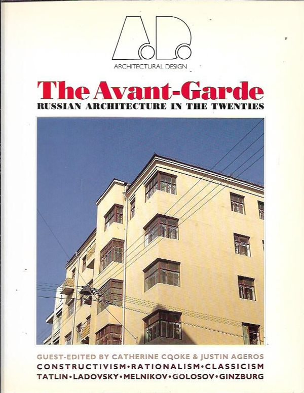 The Avant-Garde: Russian Architecture in the Twenties