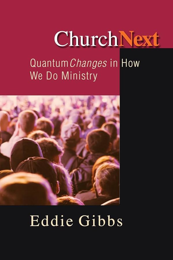 Church Next: Quantum Changes in Christian Ministry