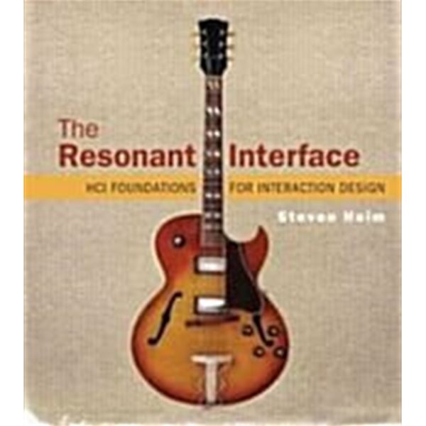 The Resonant Interface: Hci Foundations for Interaction Design