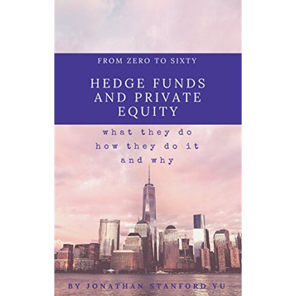 From Zero to Sixty on Hedge Funds and Private Equity 3.0