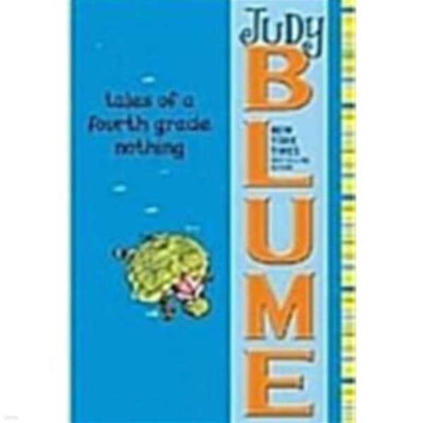 Judy Blume : Tales of a Fourth Grade Nothing 