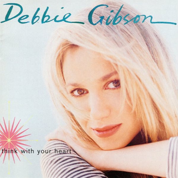 데비 깁슨 (Debbie Gibson) - Think With Your Heart