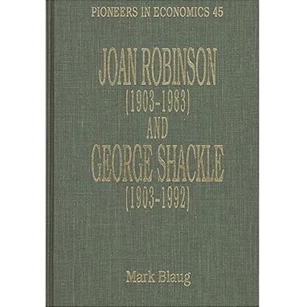 Joan Robinson (1903-1983 ) and George Shackle (1903-1992)