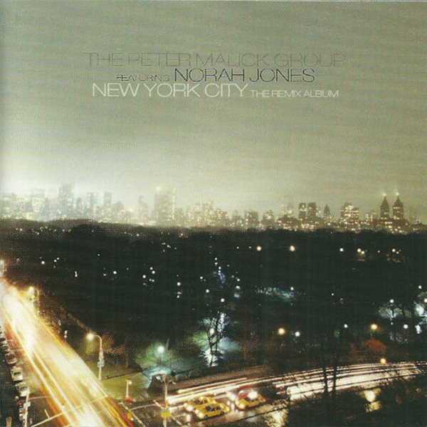 The Peter Malick Group (Featuring Norah Jones) - New York City : The Remix Album