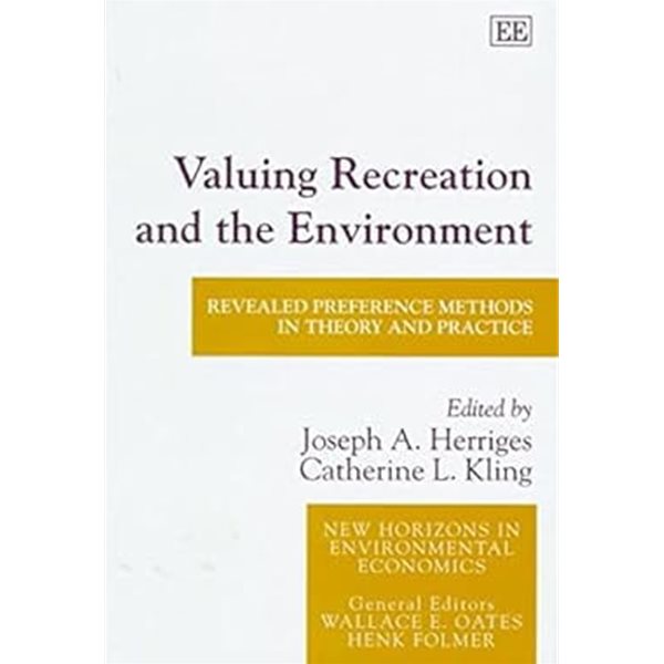 Valuing Recreation and the Environment : Revealed Preference Methods in Theory and Practice