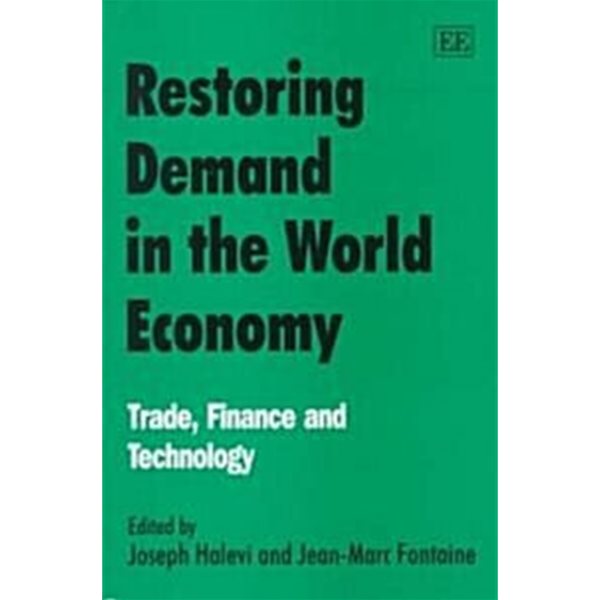 Restoring Demand in the World Economy : Trade, Finance and Technology