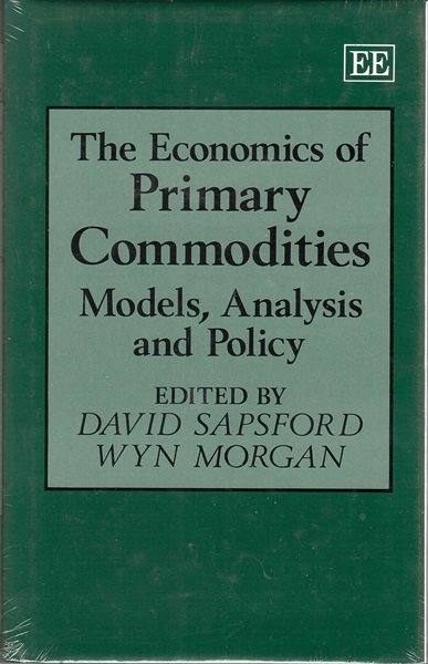 The Economics of Primary Commodities : Models, Analysis and Policy