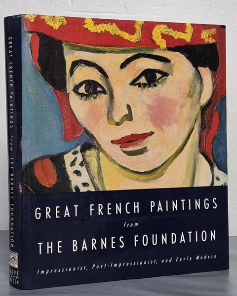 Great French Paintings from the Barnes Foundation: Impressionist, Post-Impressionist, and Early Modern