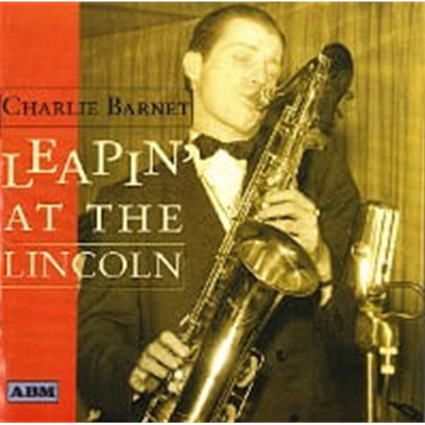 Charlie Barnet / Leapin&#39; At The Lincoln (수입)