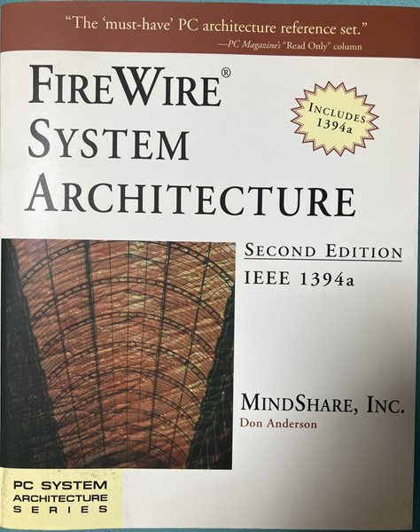 Firewire(r) System Architecture: IEEE 1394a - Second Edition