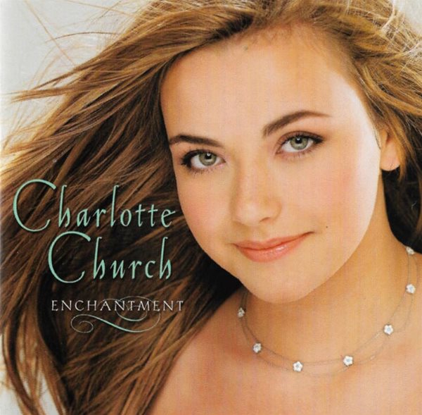 샬롯 처치 (Charlotte Church) - Enchantment