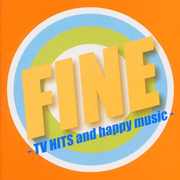 Fine - TV Hits And Happy Music (일본수입)