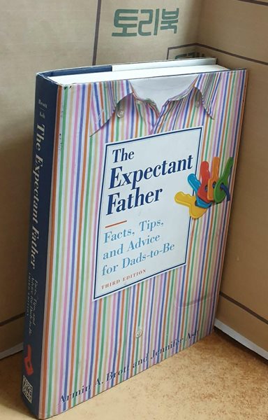 The Expectant Father: Facts, Tips, and Advice for Dads-To-Be