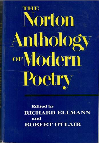 THE Norton Anthology of Modern Poetry