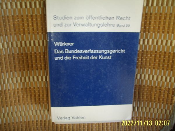 Verlag Vahlen / Wurkner 외 / Das Bundesverfassungsgericht und die Freiheit der Kunst Band 55 -사진. 꼭 상세란참조