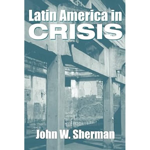 Latin America in Crisis