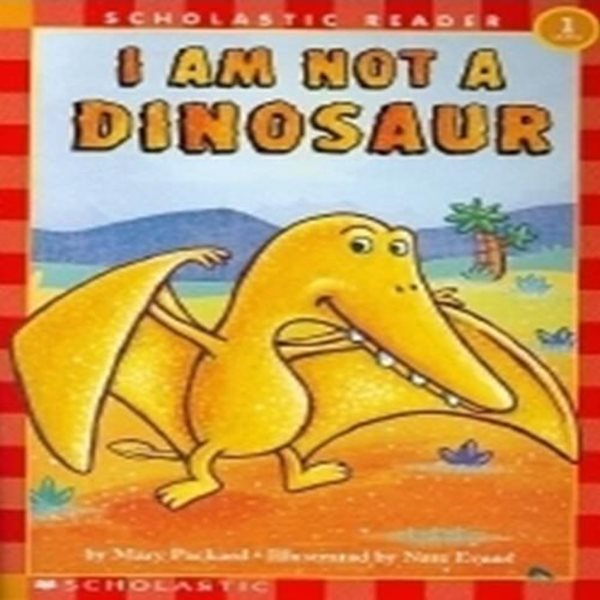 I AM NOT A DINOSAUR