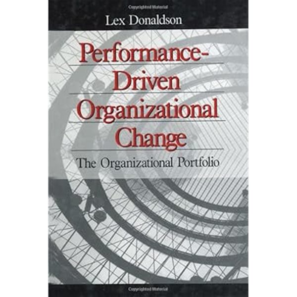 Performance-Driven Organizational Change : The Organizational Portfolio