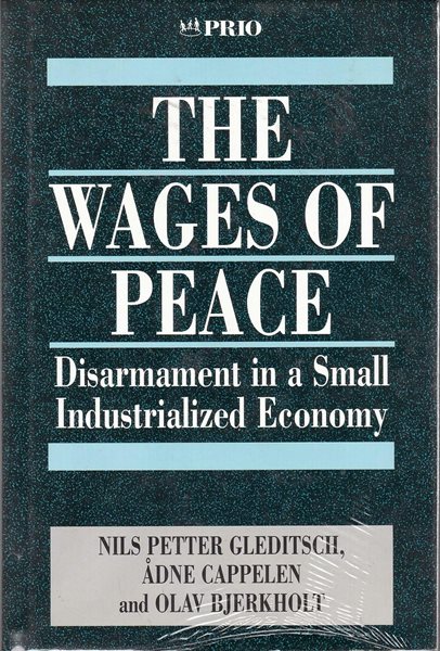 The Wages of Peace : Disarmament in a Small Industrialized Economy