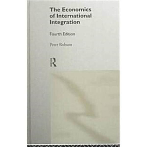 The Economics of International Integration, 4/ed