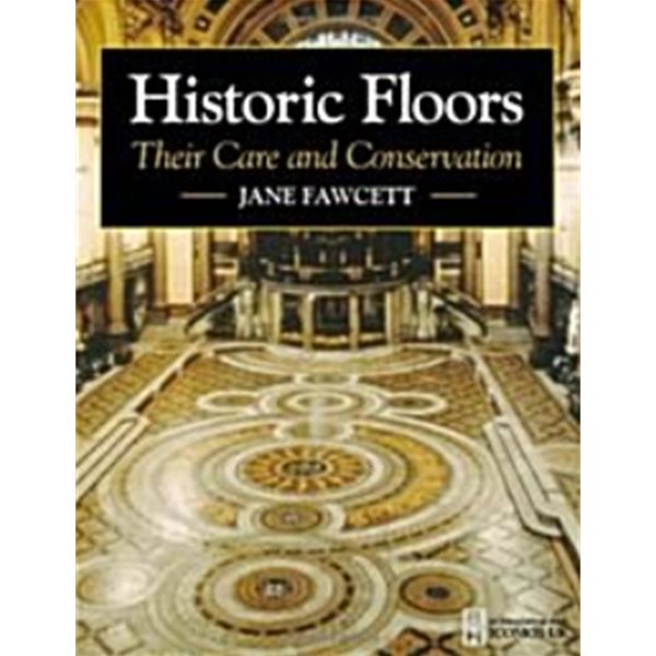 Historic Floors: Their History and Conservation