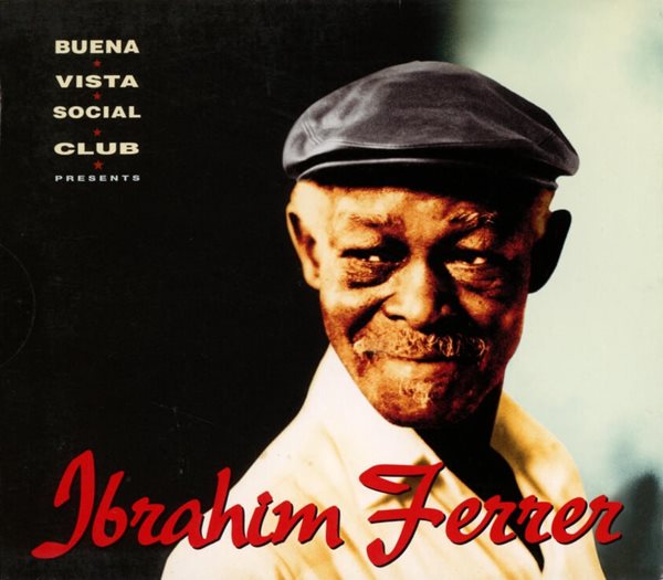 Buena Vista Social Club(부에나 비스타 소셜 클럽) - Ibraim Ferrer