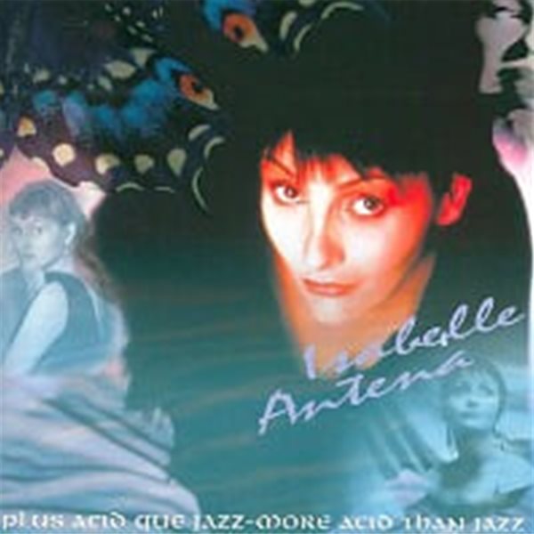 Isabelle Antena / Plus Acid Que Jazz - More Acid Than Jazz (일본수입)