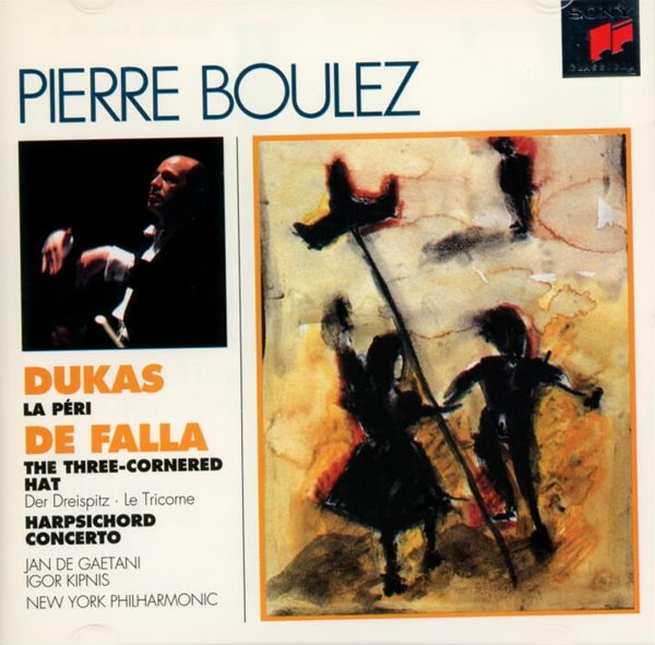 Dukas: Peri De Falla The Three-Cornered Hat, Harpsichord Concerto - 불레즈 (Pierre Boulez) (US발매)