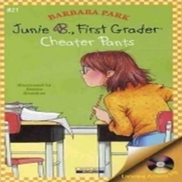 JUNIE B. FIRST GRADER: CHEATER PANTS (CD 1장 포함)