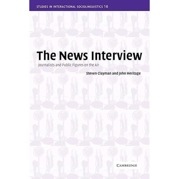 The News Interview (Journalists and Public Figures on the Air) 