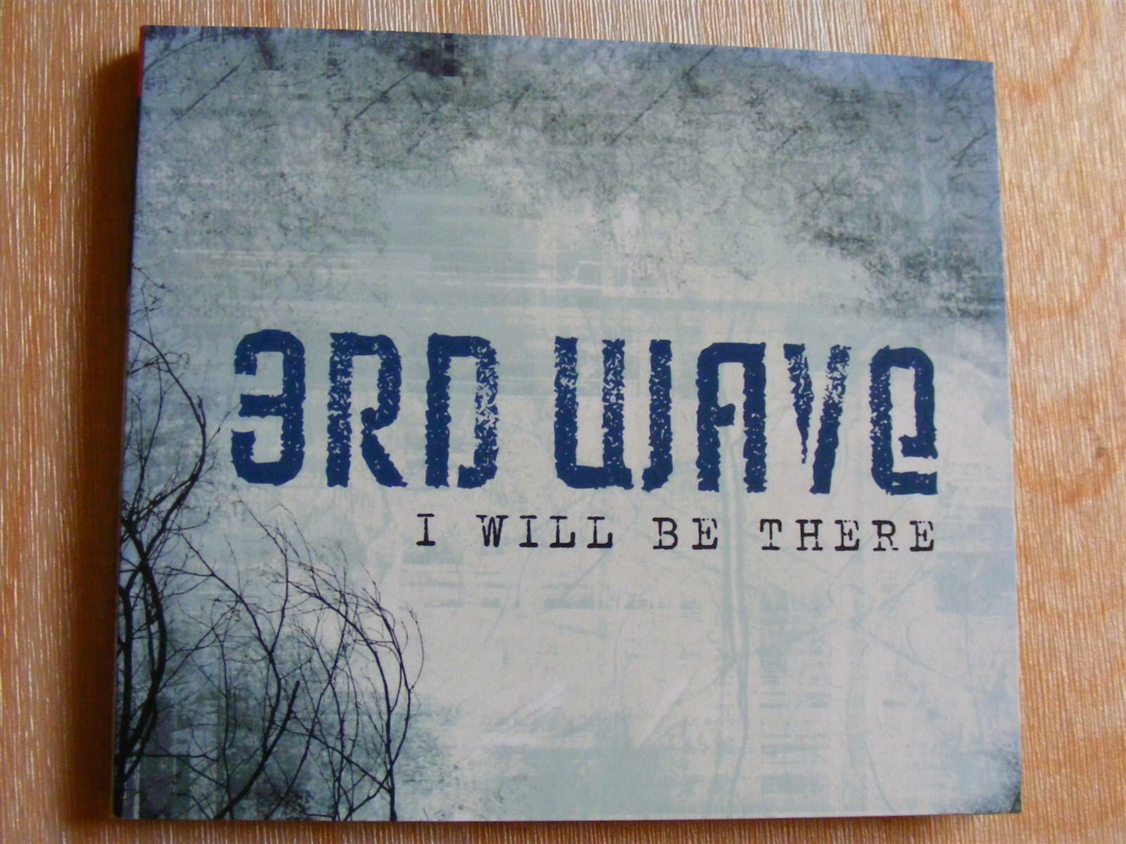 3rd Wave - I Will Be There