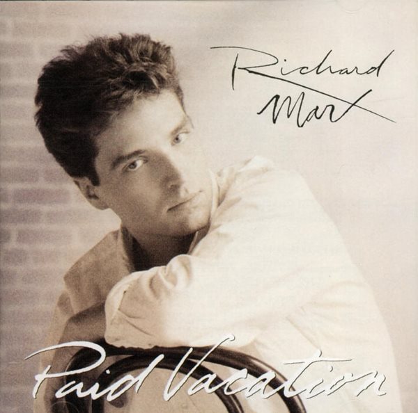 리처드 막스 (Richard Marx) - Paid Vacation