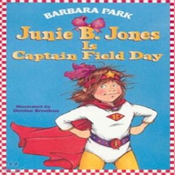 Junie B. Jones 16 : Is Captain Field Day