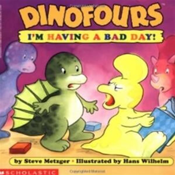 I&amp;#039m Having a Bad Day! (Dinofours)