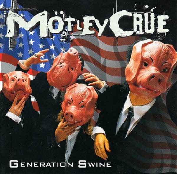 머틀리 크루 (Motley Crue) - Generation Swine머틀리 크루 (Motley Crue)