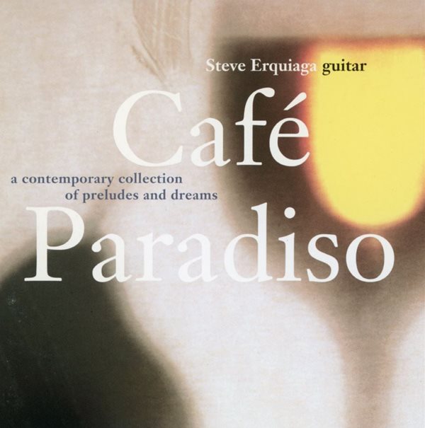 스티브 어퀴아가 - Steve Erquiaga - Cafe Paradiso