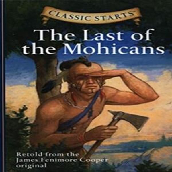 Classic Starts(r) the Last of the Mohicans