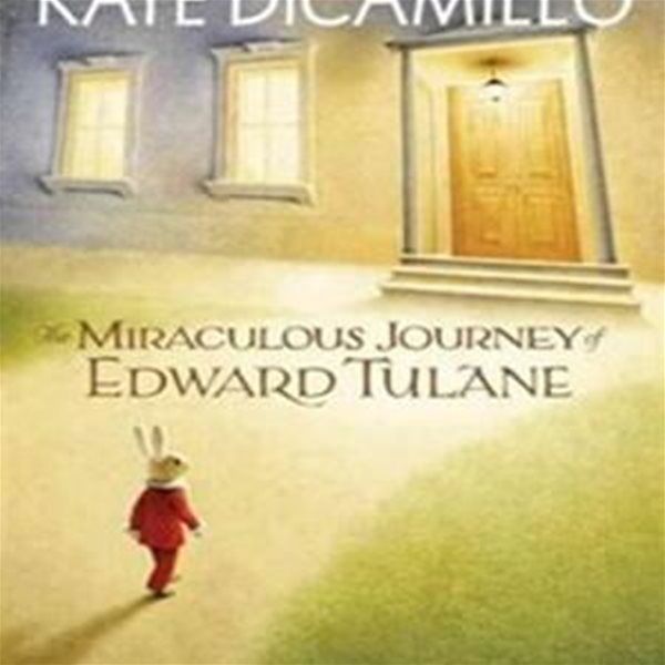 The Miraculous Journey of Edward Tulane (드라마 ＇별에서 온 그대＇ 테마도서,에드워드 툴레인의 신기한 여행)