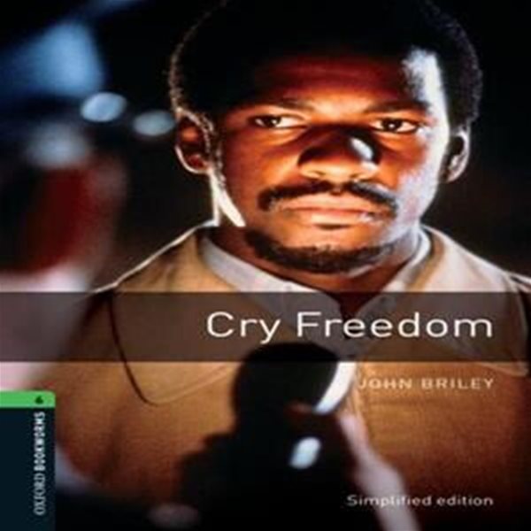 Oxford Bookworms Library Level 6 : Cry Freedom