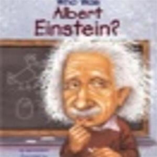 Who Was Albert Einstein