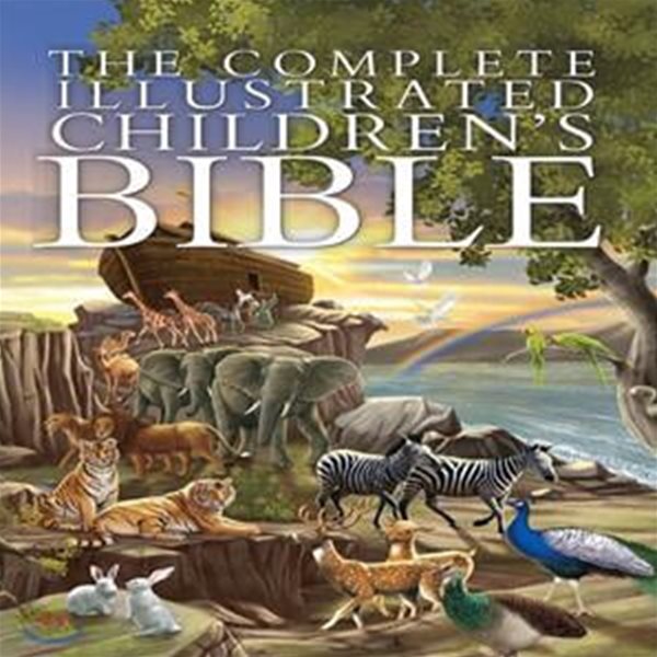 The Complete Illustrated Children’s Bible