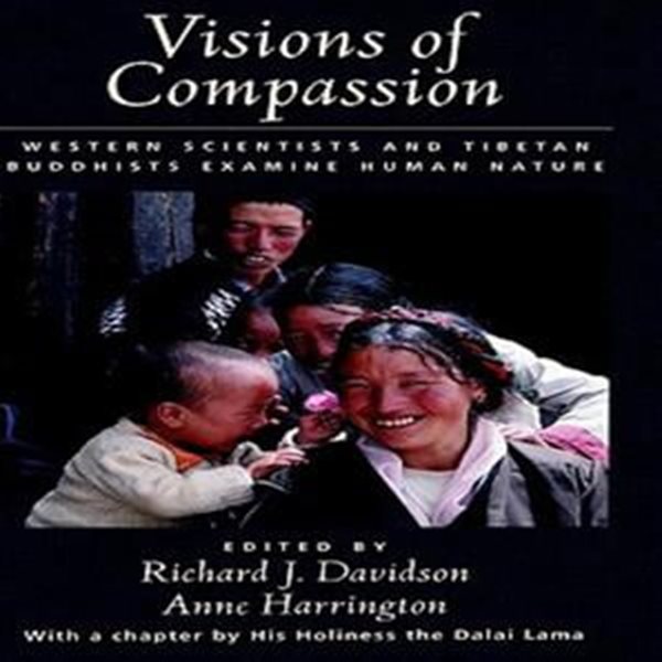 Visions of Compassion Paperback (Western Scientists and Tibetan Buddhists Examine Human Nature)