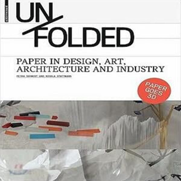 Unfolded : Paper in Design, Art, Architecture and Industry (영문서적)