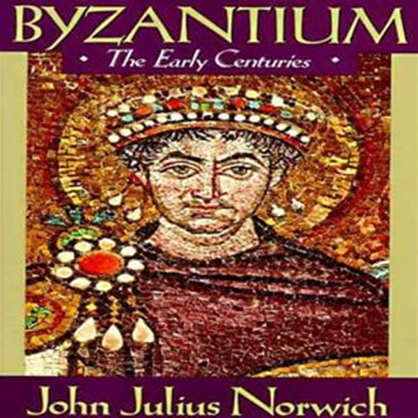 Byzantium : The Early Centuries Paperback