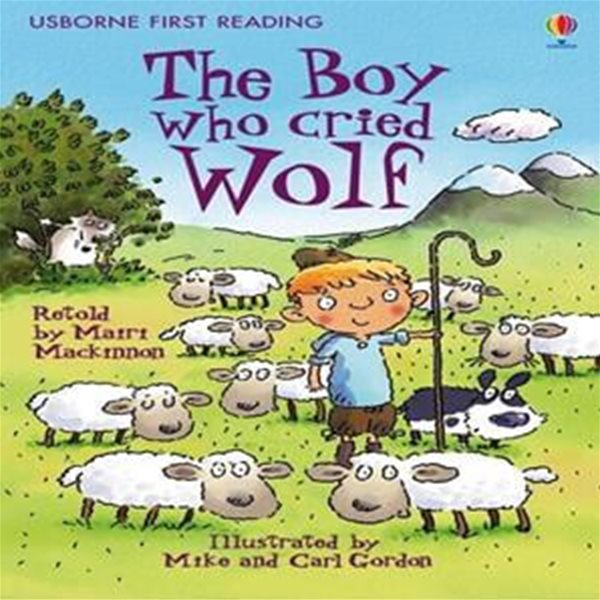 Usborne First Reading 3-09 : The Boy Who Cried Wolf