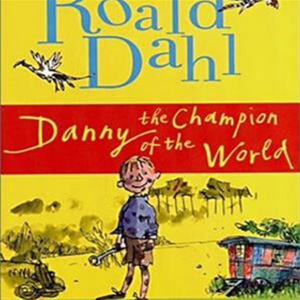 DANNY THE CHAMPION OF THE WORLD